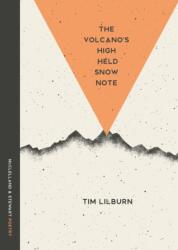 The Volcano's High Held Snow Note (ISBN: 9780771026584)