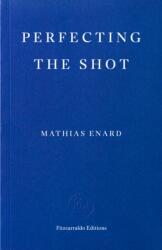Perfecting the Shot (ISBN: 9781804272633)