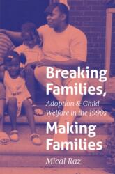 Breaking Families, Making Families (ISBN: 9781469694689)