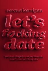 Let's Fucking Date (ISBN: 9780857509437)