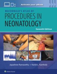 MacDonald's Atlas of Procedures in Neonatology Print + eBook with Multimedia (ISBN: 9781975237905)