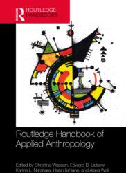 The Routledge Handbook of Applied Anthropology (ISBN: 9781032803494)