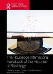 The Routledge International Handbook of the Histories of Sociology (ISBN: 9781032420868)