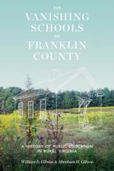 The Vanishing Schools of Franklin County (ISBN: 9780813955674)