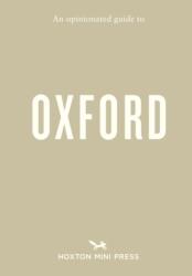An Opinionated Guide to Oxford (ISBN: 9781917719414)