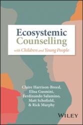 Ecosystemic Counselling with Children and Young People (ISBN: 9781394381654)