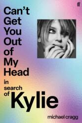 Can't Get You Out Of My Head (ISBN: 9780571392766)