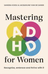 Mastering ADHD for Women (ISBN: 9780857509444)