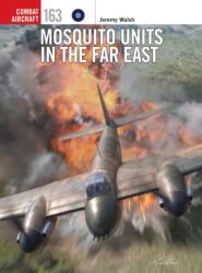 Mosquito Units in the Far East (ISBN: 9781472870704)