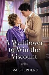 A Wallflower To Win The Viscount (ISBN: 9780263418989)