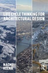 Life Cycle Thinking for Architectural Design (ISBN: 9781032876412)