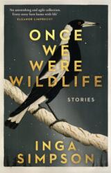 Once We Were Wildlife (ISBN: 9780733651014)
