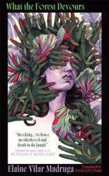 What the Forest Devours - Kevin Gerry Dunn (ISBN: 9780008727147)