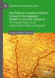 The Political Economy of India's Economic Development: 5000BC to 2024AD, Volume II (ISBN: 9783031670060)
