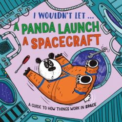 I Wouldn't Let a Panda Launch a Spacecraft (ISBN: 9781526330918)