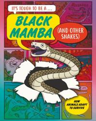 It's Tough to Be: A Black Mamba (ISBN: 9781526329622)