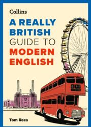 A Really British Guide to Modern English (ISBN: 9780008811297)