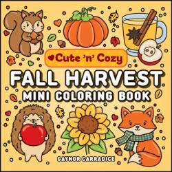 Fall Harvest Mini Coloring Book (ISBN: 9781507226872)