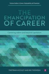 The Emancipation of Career (ISBN: 9781911724834)