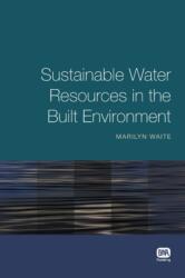 Sustainable Water Resources in the Built Environment (ISBN: 9781843393238)