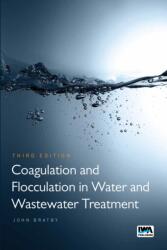 Coagulation and Flocculation in Water and Wastewater Treatment (ISBN: 9781780407494)