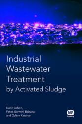 Industrial Wastewater Treatment by Activated Sludge (ISBN: 9781843391449)