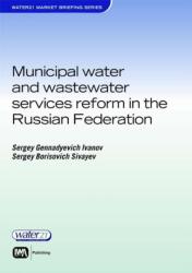 Municipal Water and Wastewater Services Reform in the Russian Federation (ISBN: 9781843391357)