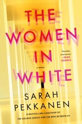 The Women in White - PEKKANEN SARAH (ISBN: 9781250349552)