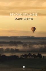 Beyond Stillness (ISBN: 9781915629036)