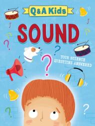 Q and A Kids: Sound (ISBN: 9781526324153)