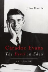 Caradoc Evans: The Devil in Eden (ISBN: 9781781724354)