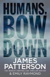Humans, Bow Down (ISBN: 9781784754334)