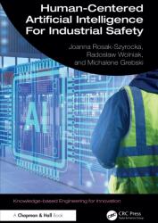 Human-Centered Artificial Intelligence For Industrial Safety (ISBN: 9781041269526)