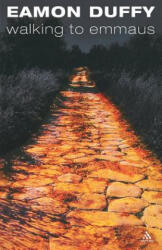 Walking to Emmaus - Eamon Duffy (ISBN: 9780860124238)
