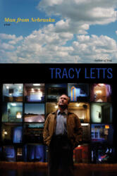 Man from Nebraska - Tracy Letts (ISBN: 9780810123472)