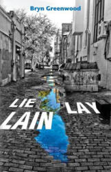 Lie Lay Lain - Bryn Greenwood (ISBN: 9780988877764)