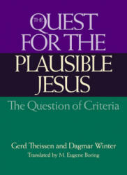 Quest for the Plausible Jesus - Gerd Theissen, Dagmar Winter (ISBN: 9780664225377)
