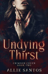 Undying Thirst - Allie Santos (ISBN: 9781965300145)