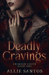 Deadly Cravings - Allie Santos (ISBN: 9781965300091)