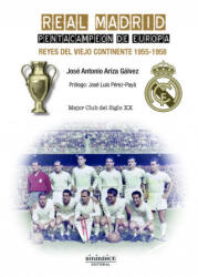 Real Madrid. Pentacampeón de Europa - Ariza Gálvez, José Antonio (2017)