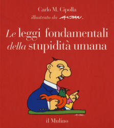 leggi fondamentali della stupidità umana - Carlo M. Cipolla (2015)