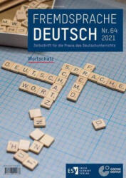 Fremdsprache Deutsch Heft 64: Wortschatz - Wassilios Klein, Ingo Thonhauser, Imke-Carolin Mohr, Britta Hufeisen, Christian Fandrych, Goethe-Institut, Petra Klimaszyk (2021)