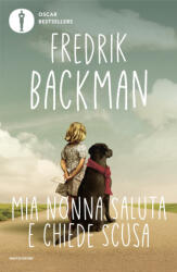 Mia nonna saluta e chiede scusa - Fredrik Backman (2024)