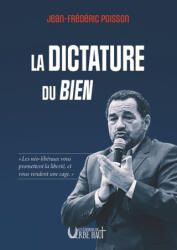LA DICTATURE DU BIEN - POISSON (2026)