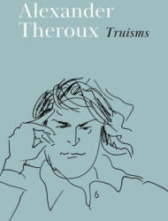 Truisms - Alexander Theroux (2023)