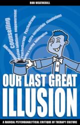 Our Last Great Illusion (ISBN: 9780907845959)