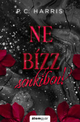 Ne bízz senkiben! - Ne nézz vissza 2. (ISBN: 9789636832681)