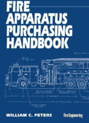 Fire Apparatus Purchasing Handbook - William Callier Peters (ISBN: 9780912212333)