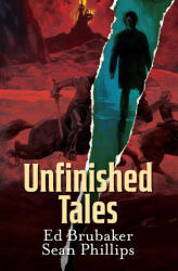 Unfinished Tales - Sean Phillips (ISBN: 9781534330122)