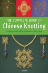 Complete Chinese Knotting - Lydia Chen (ISBN: 9780804836791)